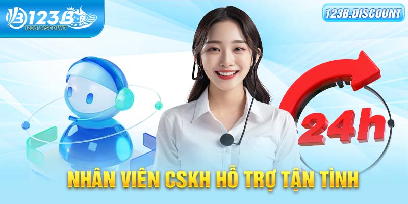 Sự hỗ trợ nhanh chóng từ CSKH 123B 